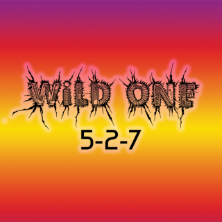 Wild One 5-2-7